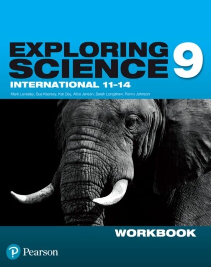 Exploring Science International Year 9 Workbook. Exploring Science International Year 9 Workbook.