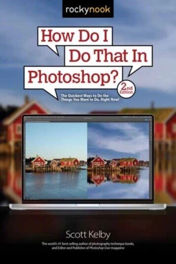 How Do I Do That In Photoshop? Av Scott Kelby
