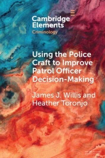 Using the Police Craft to Improve Patrol Officer Decision Making