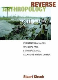 Kirsch Stuart Reverse Anthropology