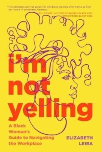 I¿m Not Yelling Av Elizabeth Leiba I¿m Not Yelling Av Elizabeth Leiba