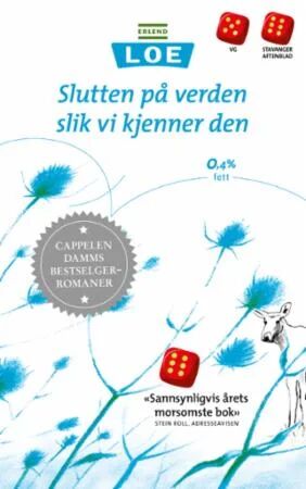 Slutten på verden slik vi kjenner den av Erlend Loe - Innbundet Roman