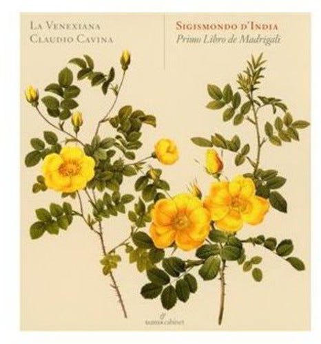 La Venexiana Sigismondo D'India  Primo Libro De Madrigali  CD