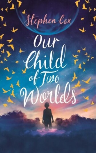 Our Child Of Two Worlds Av Stephen Cox