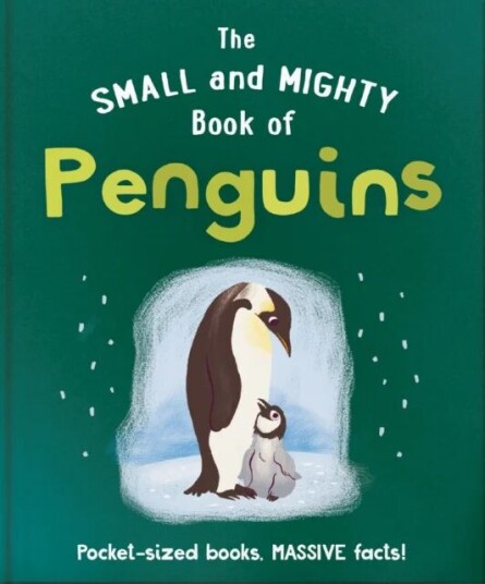 The Small And Mighty Book Of Penguins Av Orange Hippo!