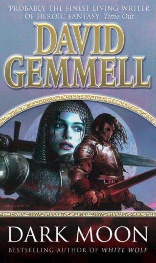 Dark Moon A stunning, highoctane pageturning adventure from the master of heroic fantasy