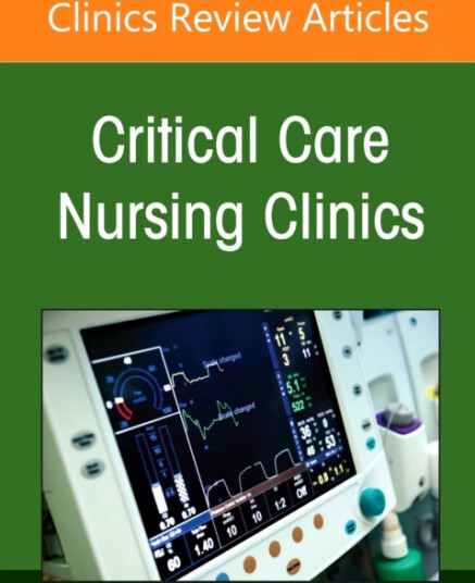 Challenging Conventions: EvidenceBased Updates to Traditional Practices, An Issue of Critical Care Nursing Clinics of North America Challenging Conventions: EvidenceBased Updates to Traditional Practices, An Issue of Critical Care Nursing Clinics of North America