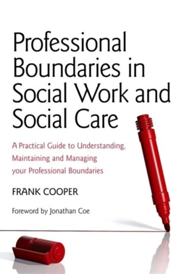 Professional Boundaries In Social Work And Social Care Av Frank Cooper