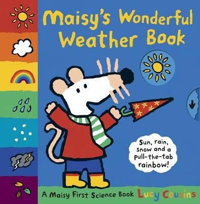 Maisy's Wonderful Weather Book Maisy's Wonderful Weather Book
