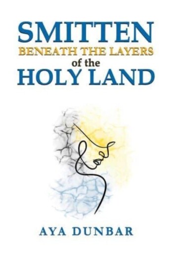 Smitten: Beneath the Layers of the Holy Land Smitten: Beneath the Layers of the Holy Land