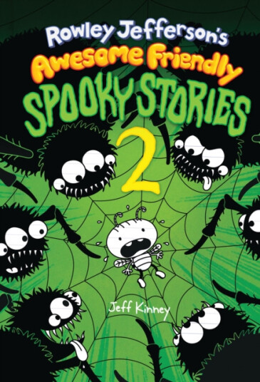 Rowley Jefferson's Awesome Friendly Spooky Stories 2 From the Creator of Diary of a Wimpy Kid