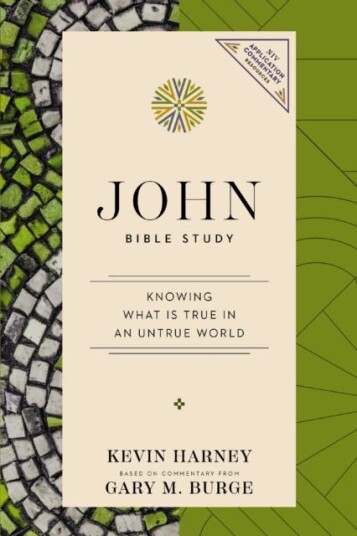 John Bible Study Knowing What Is True in an Untrue World