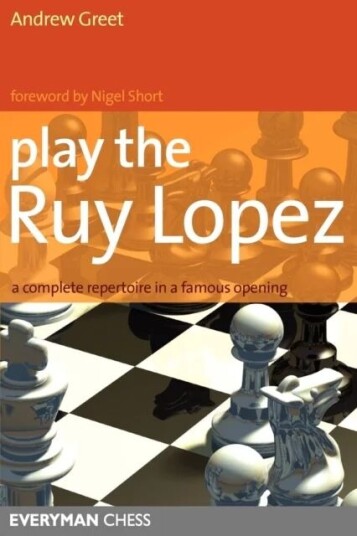 Play The Ruy Lopez Av Andrew Greet
