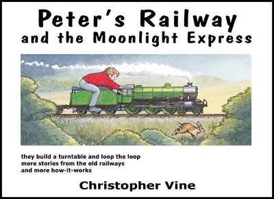Peter'S Railway And The Moonlight Express Av Christopher G. C. Vine Peter'S Railway And The Moonlight Express Av Christopher G. C. Vine