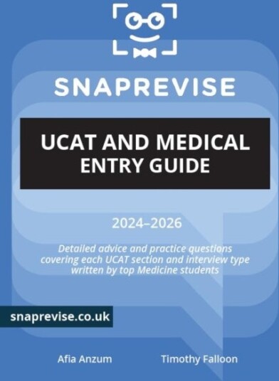 SnapRevise UCAT and Medical Entry Guide SnapRevise UCAT and Medical Entry Guide