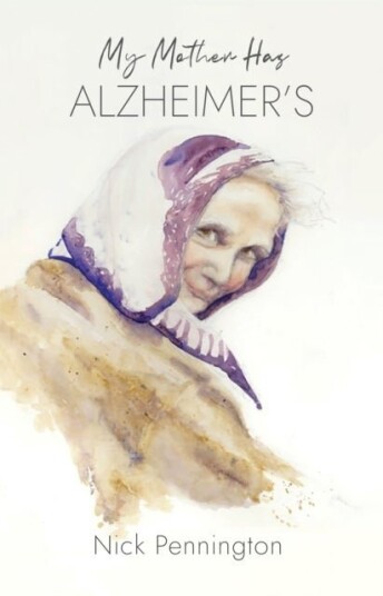 My Mother Has Alzheimer's My Mother Has Alzheimer's