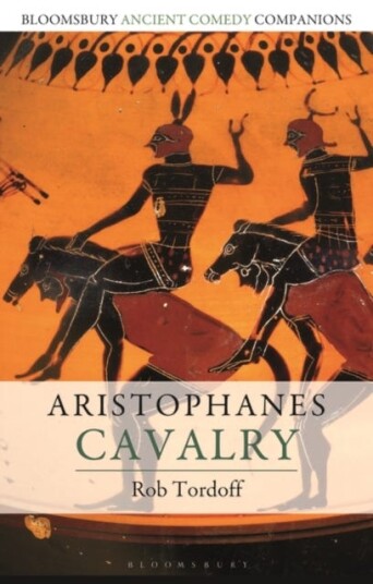 Aristophanes: Cavalry Av Professor Robert (Associate Professor York University Canada) Tordoff