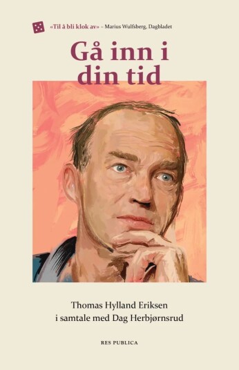 Gå Inn I Din Tid Av Thomas Hylland Eriksen, Dag Herbjørnsrud