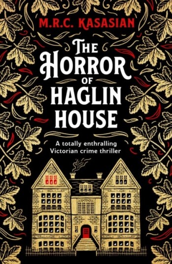 The Horror of Haglin House  A totally enthralling Victorian crime thriller