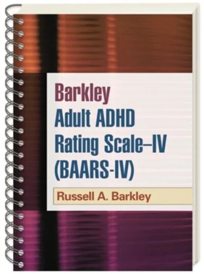 Barkley Adult Adhd Rating Scale--Iv (Baars-Iv), (Wire-Bound Paperback) Av Russell A. Barkley