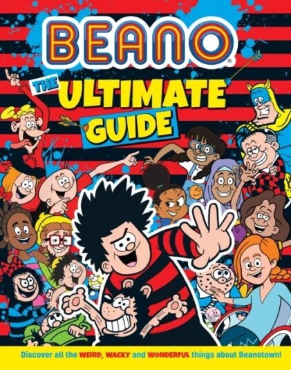 Beano The Ultimate Guide Av Beano Studios, I.P. Daley Beano The Ultimate Guide Av Beano Studios, I.P. Daley