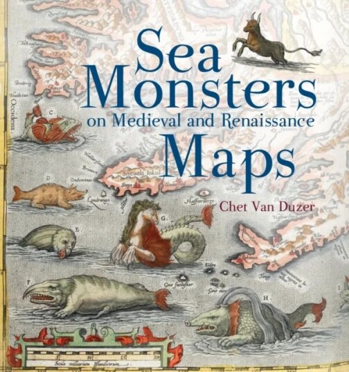 Sea Monsters On Medieval Av Chet Van Duzer Sea Monsters On Medieval Av Chet Van Duzer