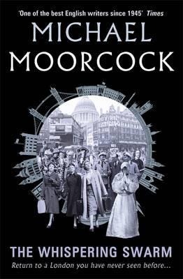 The Whispering Swarm Av Michael Moorcock