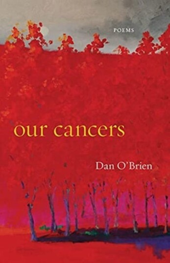 Our Cancers Av Dan O'Brien