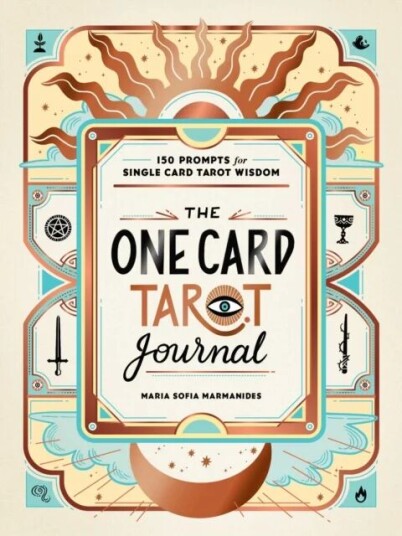 The One Card Tarot Journal Av Maria Sofia Marmanides The One Card Tarot Journal Av Maria Sofia Marmanides