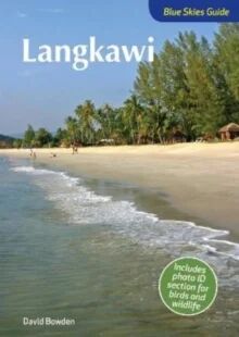 Blue Skies Guide To Langkawi Av David Bowden Blue Skies Guide To Langkawi Av David Bowden