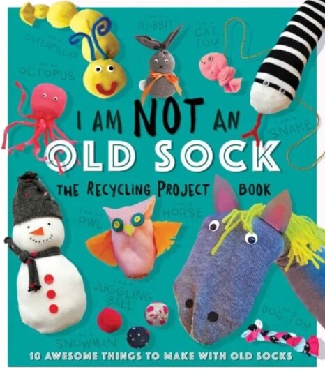 I Am Not An Old Sock - The Recycling Project Book Av Sara Stanford