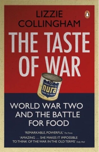 The Taste Of War Av Lizzie Collingham The Taste Of War Av Lizzie Collingham