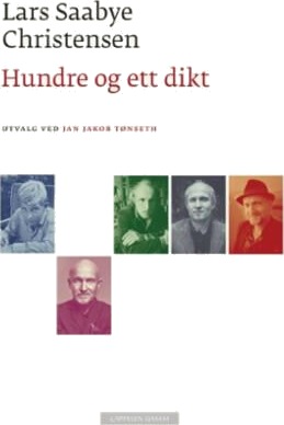 Hundre Og Ett Dikt Av Lars Saabye Christensen