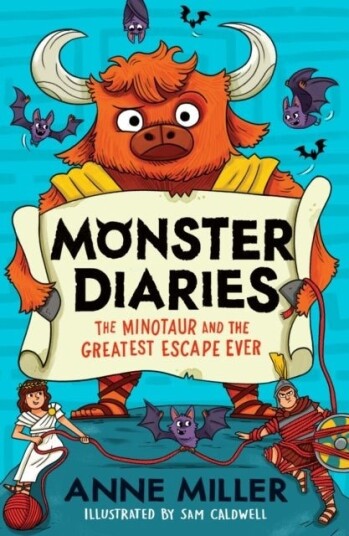 Monster Diaries: The Minotaur and the Greatest Escape Ever Monster Diaries: The Minotaur and the Greatest Escape Ever