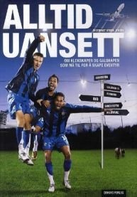 Alltid, uansett: om klokskapen og galskapen som må til for å skape eventyr - Stabæk IF