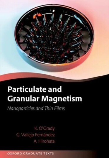Particulate And Granular Magnetism Av Prof Kevin (Emeritus Professor Of Experimental Physics Emeritus Professor Of Experimental Physics School Of Phys