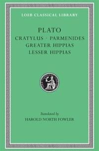 Cratylus. Parmenides. Greater Hippias. Lesser Hippias Av Plato