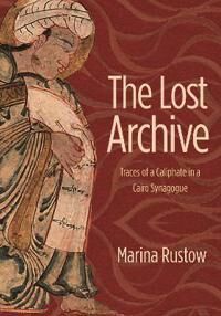 The Lost Archive Av Marina Rustow