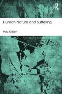 Human Nature And Suffering Av Paul (Professor Of Clinical Psychology At The University Of Derby Uk.) Gilbert