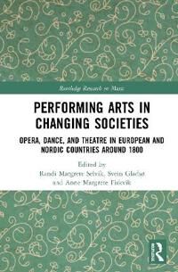 Selvik, Randi Margrete Performing Arts in Changing Societies (0367243180)