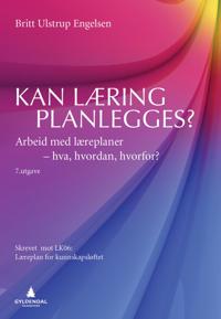 Kan Læring Planlegges? Av Britt Ulstrup Engelsen