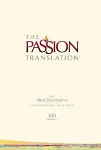 Simmons, Brian Dr The Passion Translation New Testament with Psalms Proverbs and Song of Songs Simmons, Brian Dr The Passion Translation New Testament with Psalms Proverbs and Song of Songs