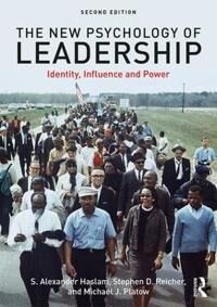 The New Psychology Of Leadership Av S. Alexander (University Of Exeter Uk) Haslam, Stephen Reicher, Michael J. (The Australian National University Aus