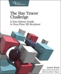 The Ray Tracer Challenge Av Jamis Buck