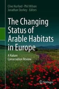 Hurford Clive The Changing Status of Arable Habitats in Europe
