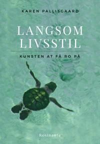 Pallisgaard Karen Langsom livsstil