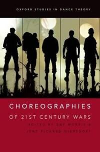 Morris Gay Choreographies of 21st Century Wars (0190201673)