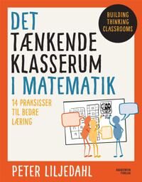Liljedahl Peter Det tænkende klasserum imatematik