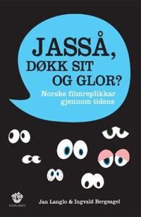 Jasså, Døkk Sit Og Glor?