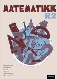Matematikk R2 Av Inger Christin Borge, John Engeseth, Odd Heir, Håvard Moe, Tea Toft Norderhaug, Sigrid Melander Vie